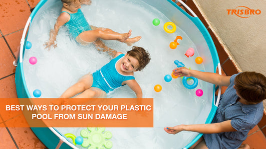 Best Ways to Protect Your Plastic Pool From Sun Damage
