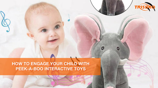 Why Choose a Peek‑A‑Boo Interactive Elephant Plush?