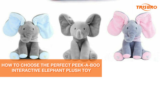 How to Choose the Perfect Peek-A-Boo Interactive Elephant Plush Toy