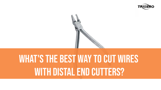 What's the Best Way to Cut Wires with Distal End Cutters?